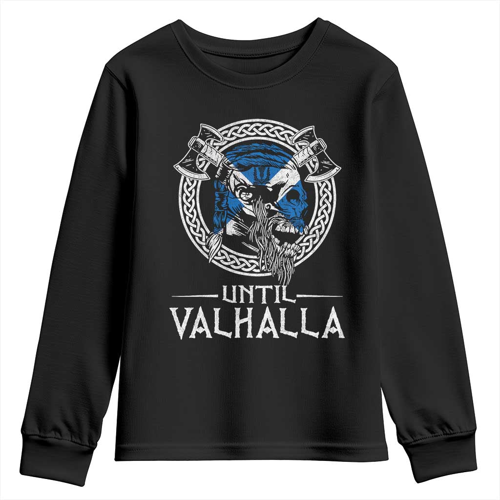 Funny Scottish Viking Youth Sweatshirt Until Valhalla Vintage Scottish Flag Skull TS11 Black Print Your Wear