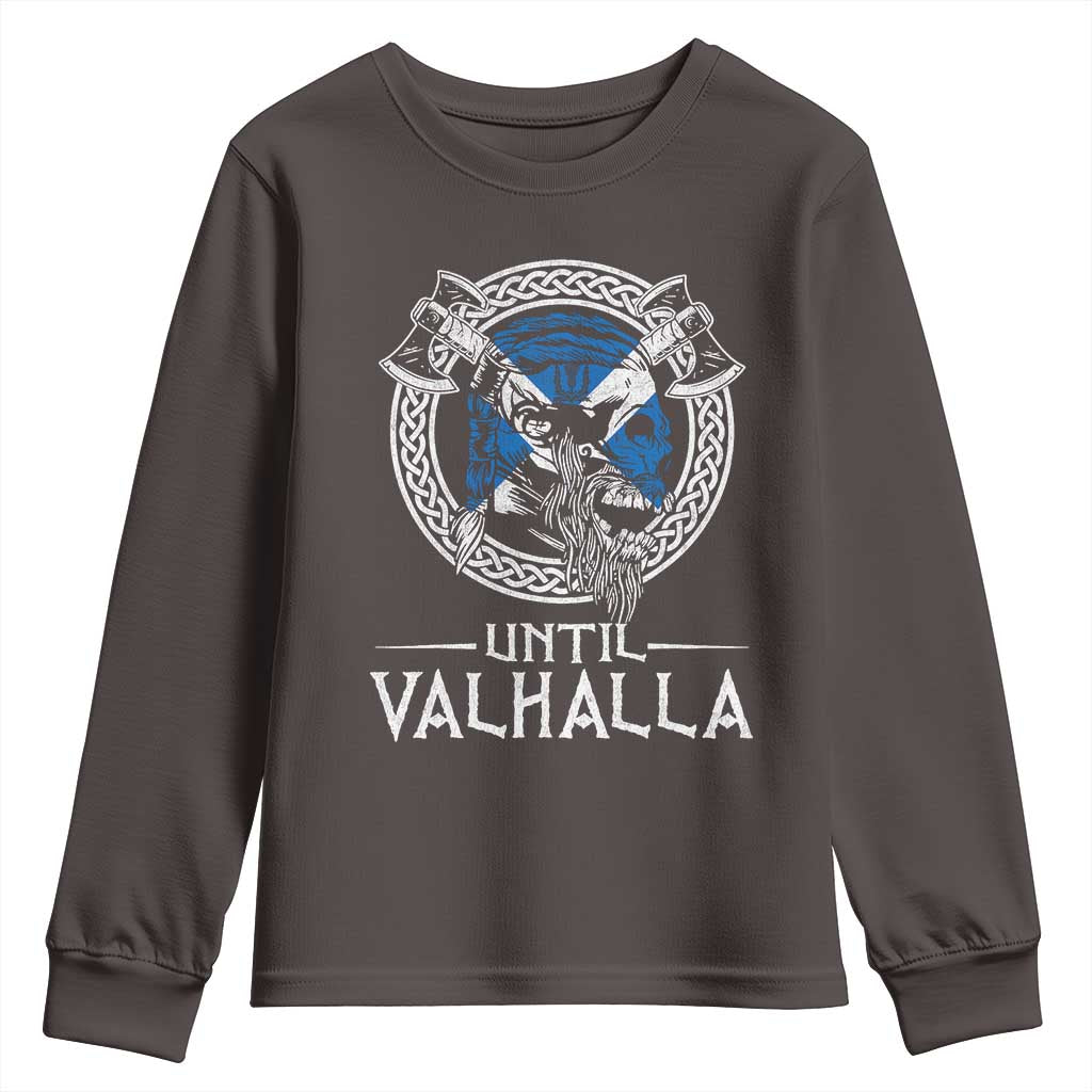 Funny Scottish Viking Youth Sweatshirt Until Valhalla Vintage Scottish Flag Skull TS11 Dark Chocolate Print Your Wear