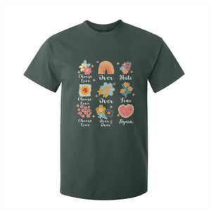 Choose Love Over Hate Fear Over And Over Again T Shirt For Kid Floral Inspirational Peace TS11 Dark Forest Green Print Your Wear