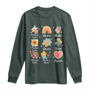 Choose Love Over Hate Fear Over And Over Again Long Sleeve Shirt Floral Inspirational Peace TS11 Dark Forest Green Print Your Wear
