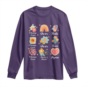 Choose Love Over Hate Fear Over And Over Again Long Sleeve Shirt Floral Inspirational Peace TS11 Purple Print Your Wear
