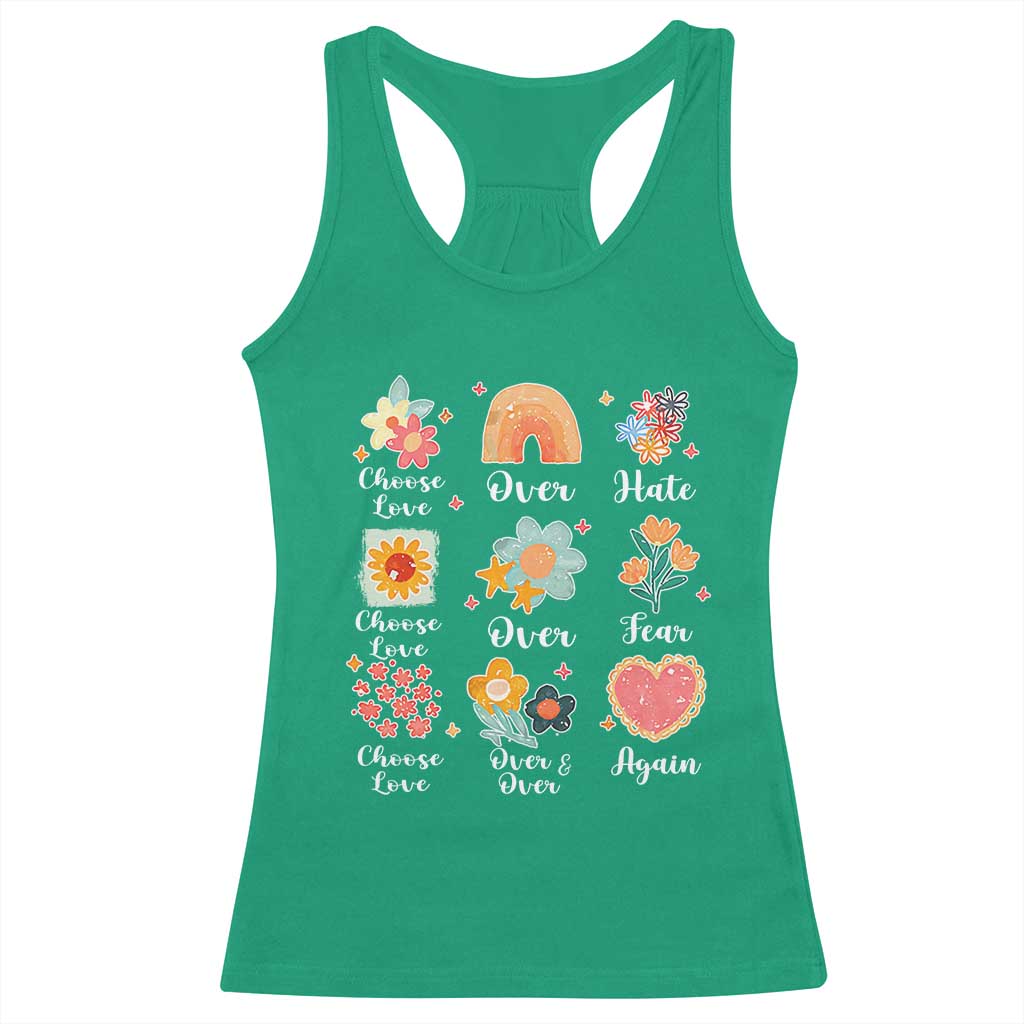 Choose Love Over Hate Fear Over And Over Again Racerback Tank Top Floral Inspirational Peace TS11 Irish Green Print Your Wear