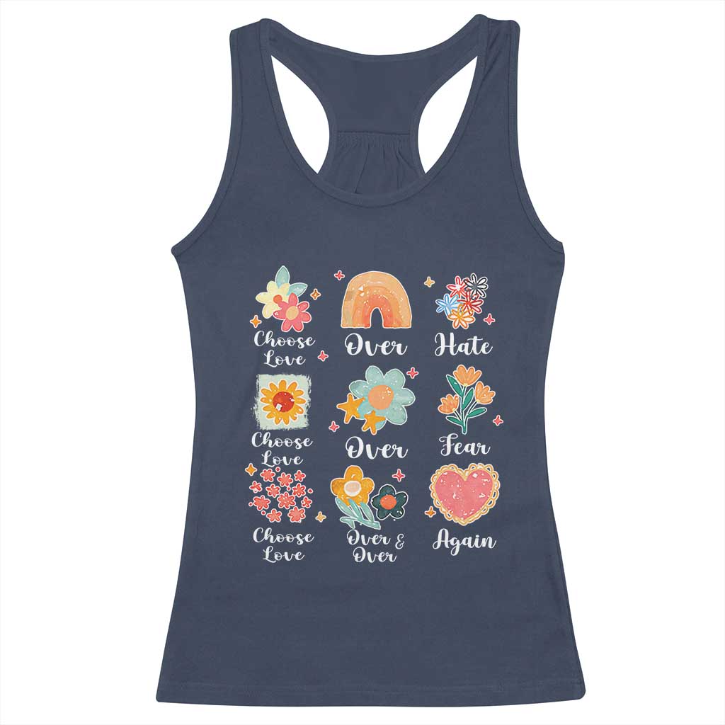 Choose Love Over Hate Fear Over And Over Again Racerback Tank Top Floral Inspirational Peace TS11 Navy Print Your Wear