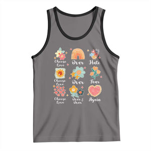 Choose Love Over Hate Fear Over And Over Again Tank Top Floral Inspirational Peace TS11 Deep Heather Black Print Your Wear