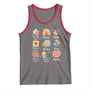 Choose Love Over Hate Fear Over And Over Again Tank Top Floral Inspirational Peace TS11 Deep Heather Red Print Your Wear