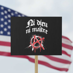 Ni Dieu Ni Maitre No God No Masters Protest Sign Anarchy Symbol TS11 Horizontal 18" × 24" Black Print Your Wear