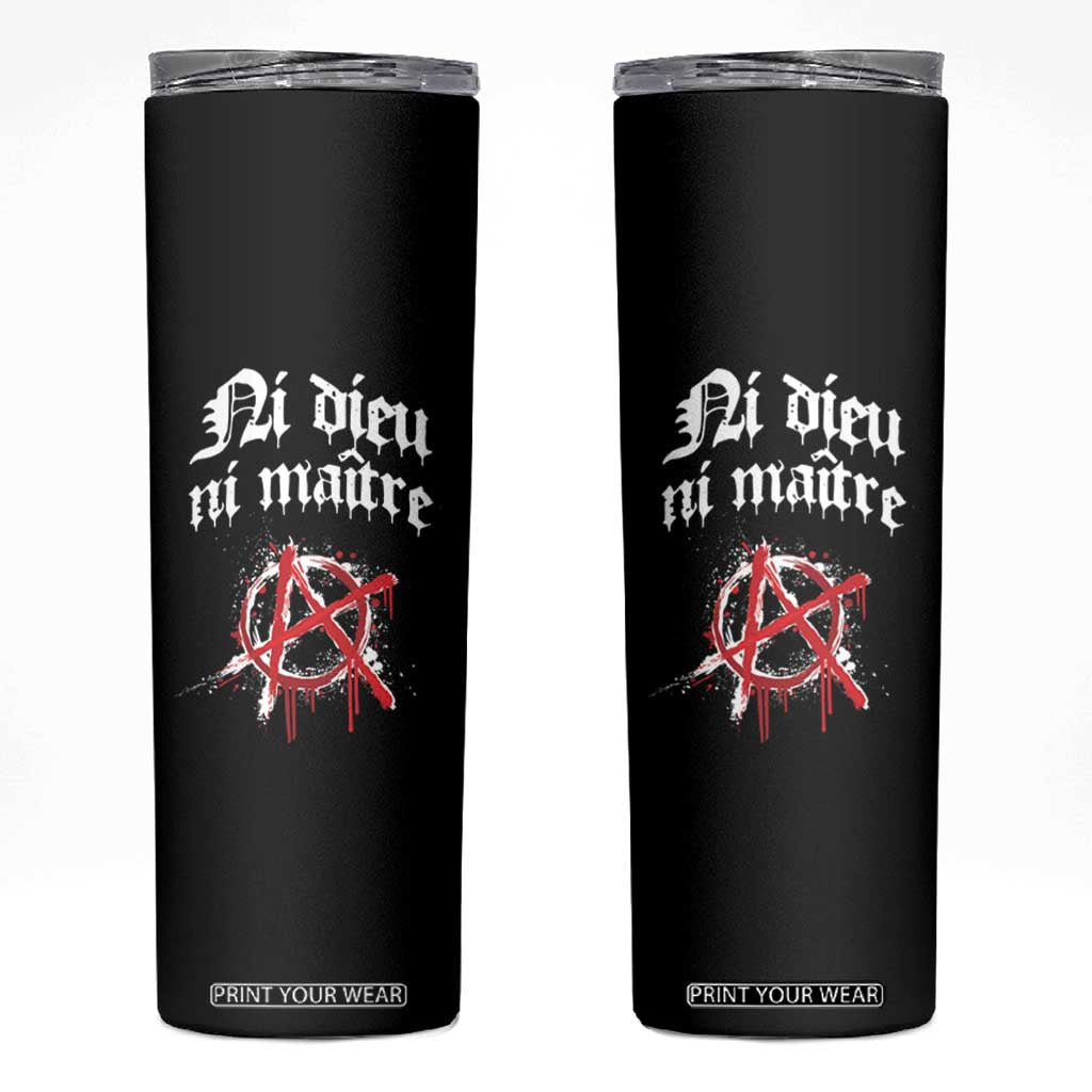 Ni Dieu Ni Maitre No God No Masters Skinny Tumbler Anarchy Symbol TS11 Black Print Your Wear