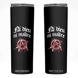 Ni Dieu Ni Maitre No God No Masters Skinny Tumbler Anarchy Symbol TS11 Black Print Your Wear