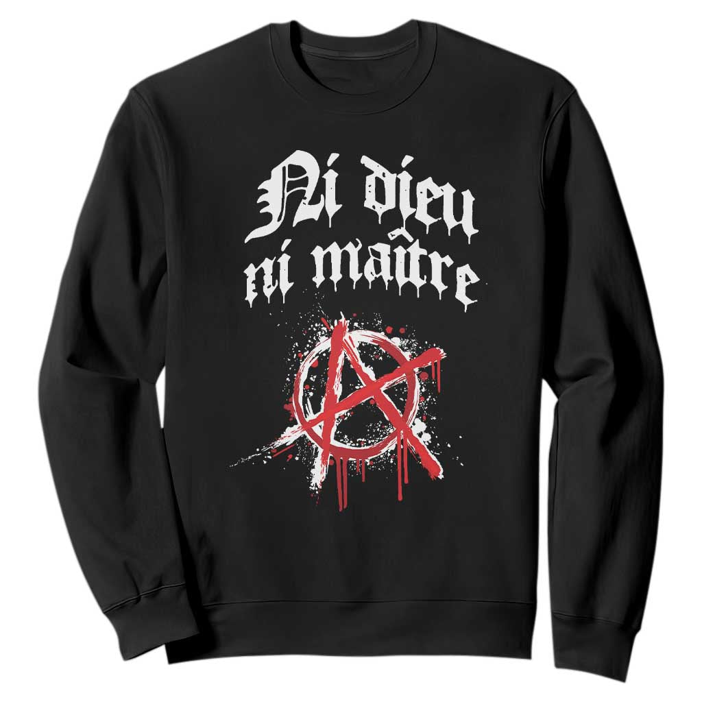 Ni Dieu Ni Maitre No God No Masters Sweatshirt Anarchy Symbol TS11 Black Print Your Wear