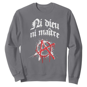 Ni Dieu Ni Maitre No God No Masters Sweatshirt Anarchy Symbol TS11 Charcoal Print Your Wear