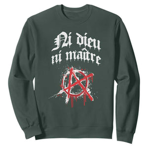 Ni Dieu Ni Maitre No God No Masters Sweatshirt Anarchy Symbol TS11 Dark Forest Green Print Your Wear