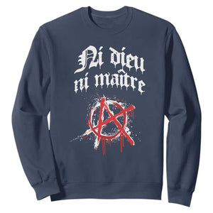 Ni Dieu Ni Maitre No God No Masters Sweatshirt Anarchy Symbol TS11 Navy Print Your Wear