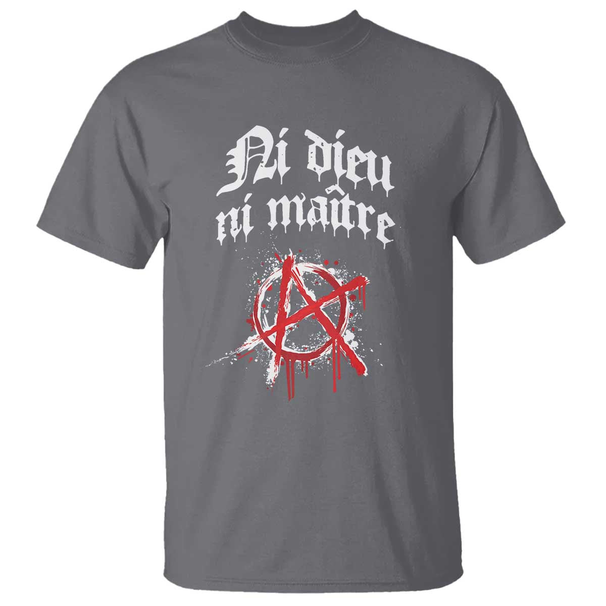Ni Dieu Ni Maitre No God No Masters T Shirt Anarchy Symbol TS11 Charcoal Print Your Wear