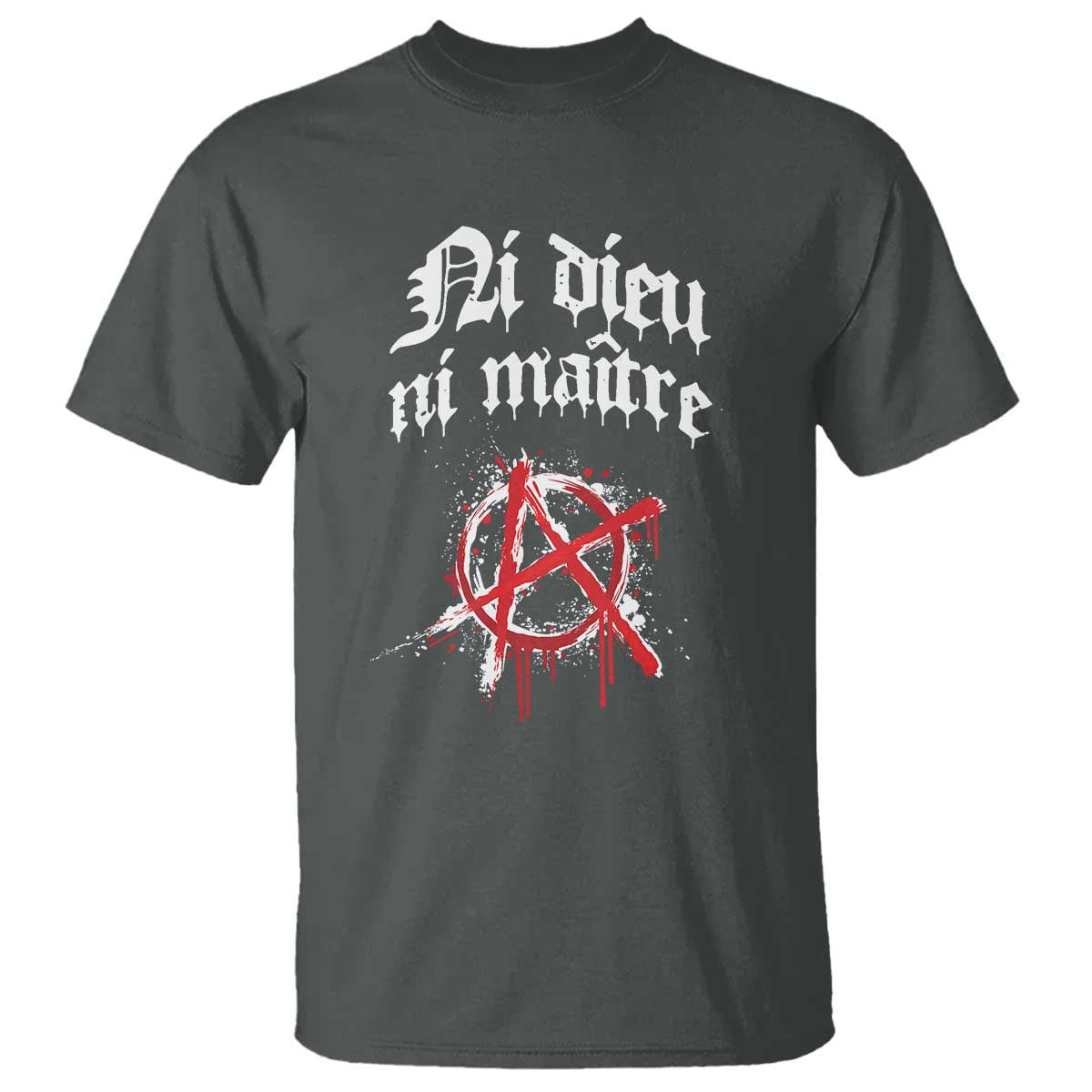 Ni Dieu Ni Maitre No God No Masters T Shirt Anarchy Symbol TS11 Dark Heather Print Your Wear