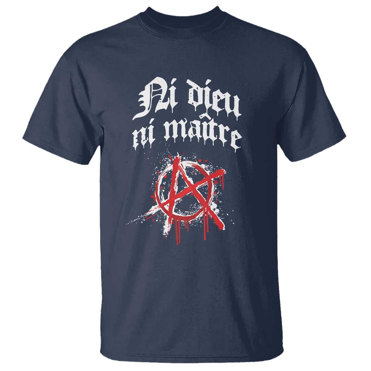 Ni Dieu Ni Maitre No God No Masters T Shirt Anarchy Symbol TS11 Navy Print Your Wear