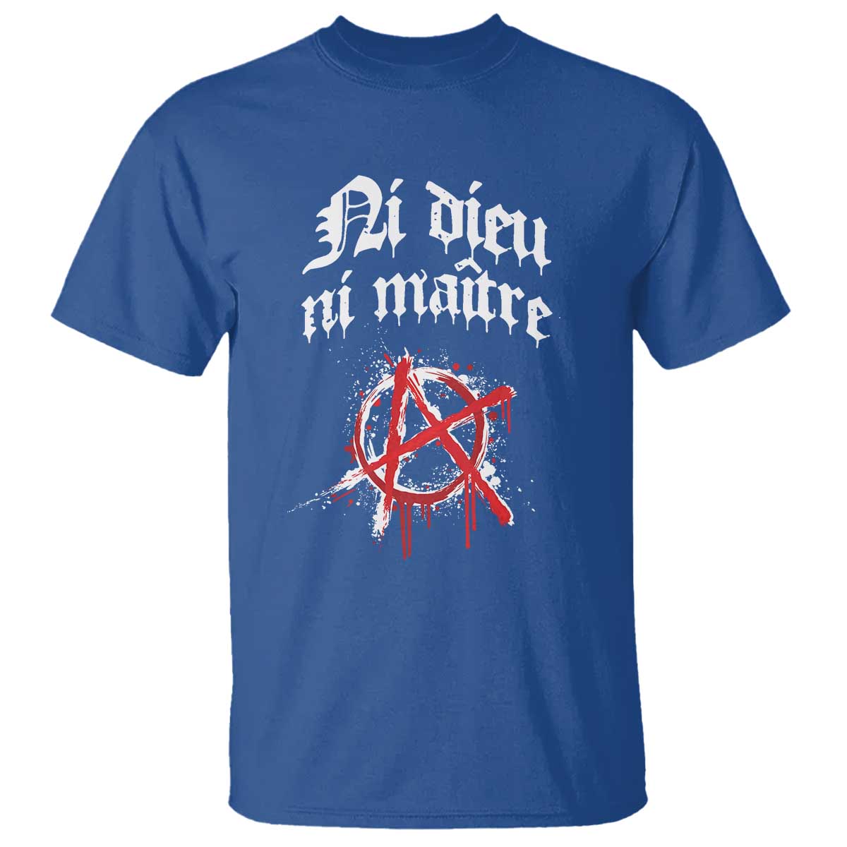 Ni Dieu Ni Maitre No God No Masters T Shirt Anarchy Symbol TS11 Royal Blue Print Your Wear