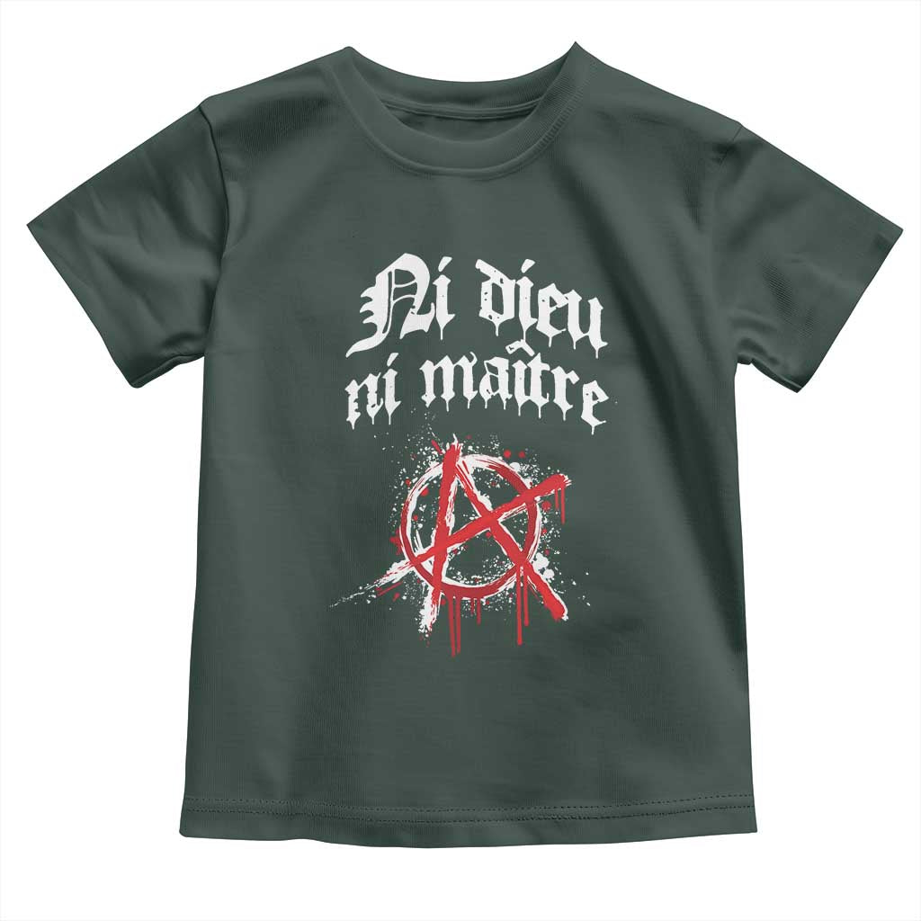 Ni Dieu Ni Maitre No God No Masters Toddler T Shirt Anarchy Symbol TS11 Dark Forest Green Print Your Wear
