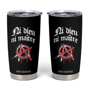 Ni Dieu Ni Maitre No God No Masters Tumbler Cup Anarchy Symbol TS11 Black Print Your Wear