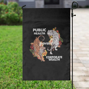 Public Health Over Corporate Wealth Garden Flag Social Justice Tiger TS11 Print Your Wear