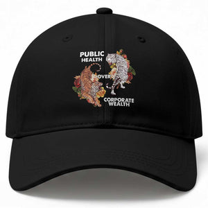 Public Health Over Corporate Wealth Baseball Cap Social Justice Tiger TS11 Print Your Wear
