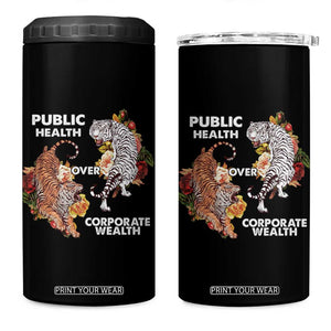 Public Health Over Corporate Wealth 4 in 1 Can Cooler Tumbler Social Justice Tiger TS11 One Size: 16 oz Black Print Your Wear