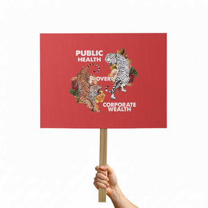 Public Health Over Corporate Wealth Protest Sign Social Justice Tiger TS11 Horizontal 18" × 24" Red Print Your Wear