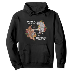 Public Health Over Corporate Wealth Hoodie Social Justice Tiger TS11 Black Print Your Wear