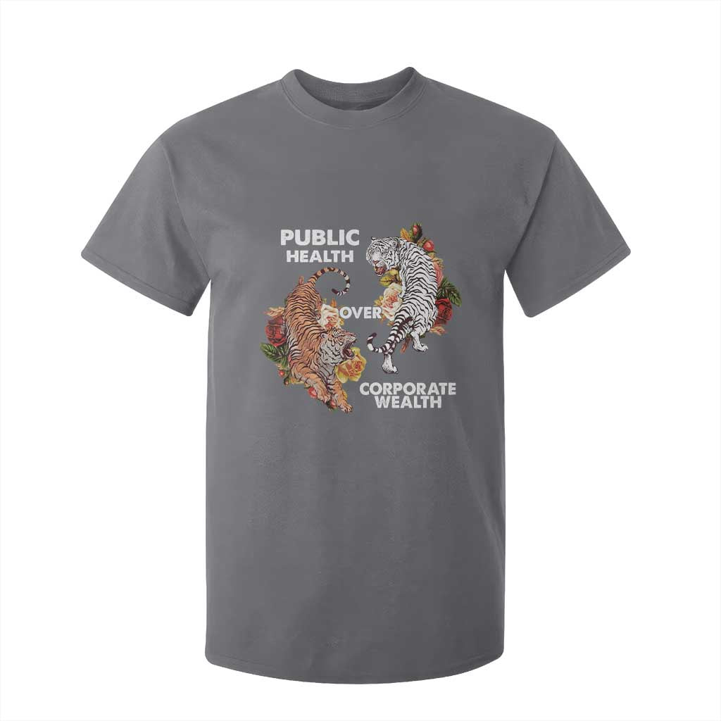Public Health Over Corporate Wealth T Shirt For Kid Social Justice Tiger TS11 Charcoal Print Your Wear