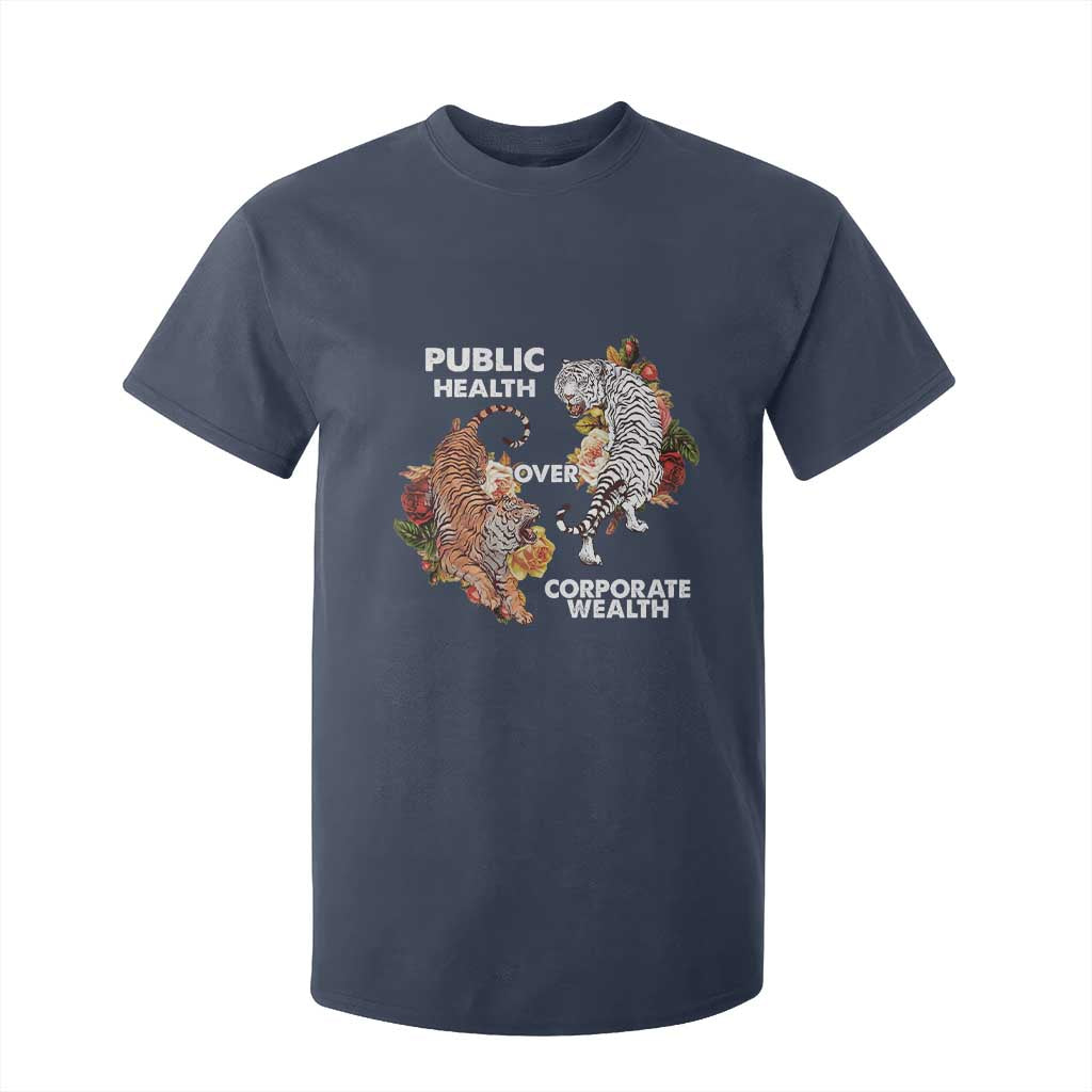 Public Health Over Corporate Wealth T Shirt For Kid Social Justice Tiger TS11 Navy Print Your Wear
