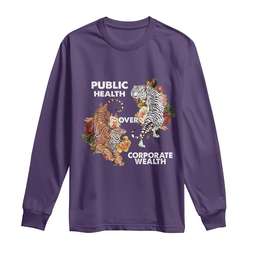 Public Health Over Corporate Wealth Long Sleeve Shirt Social Justice Tiger TS11 Purple Print Your Wear