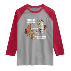 Public Health Over Corporate Wealth Raglan Shirt Social Justice Tiger TS11 Sport Gray Red Print Your Wear
