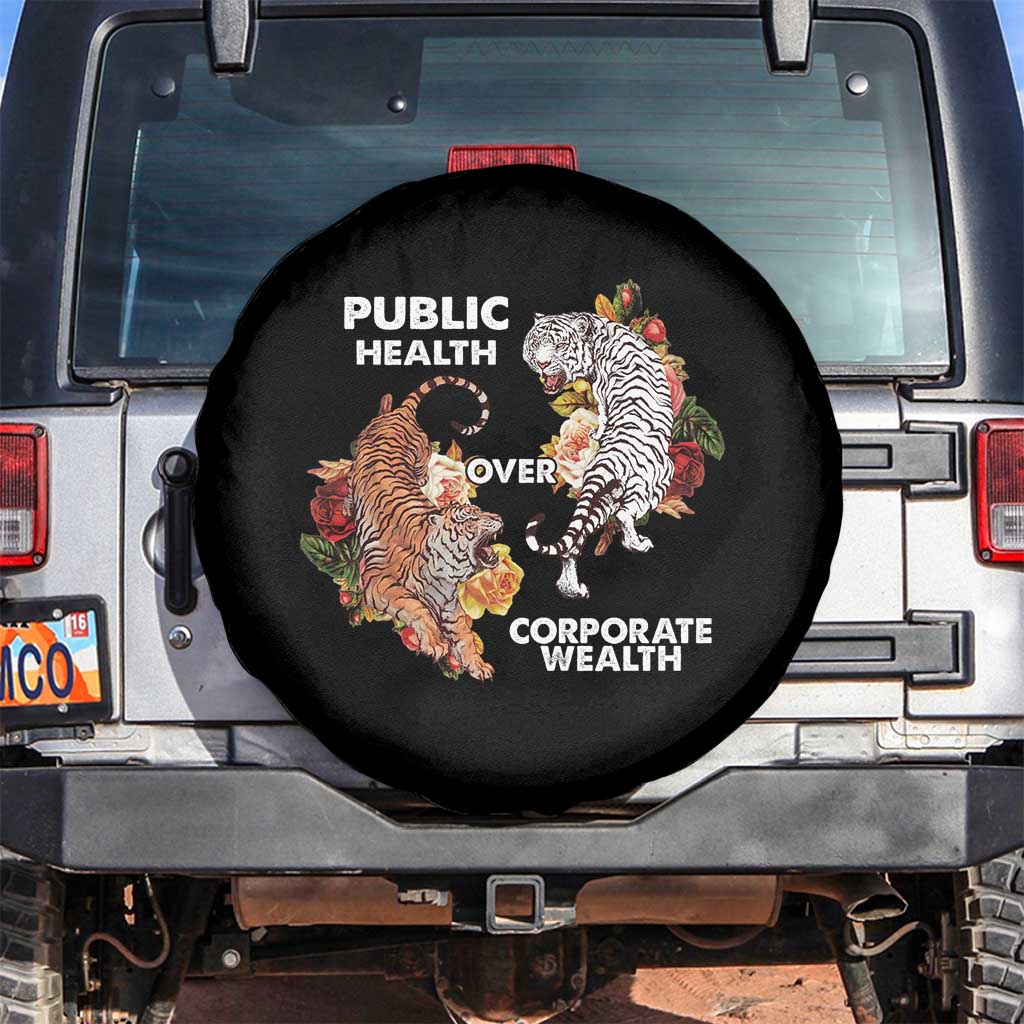 Public Health Over Corporate Wealth Spare Tire Cover Social Justice Tiger TS11 No hole Black Print Your Wear
