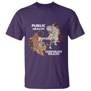 Public Health Over Corporate Wealth T Shirt Social Justice Tiger TS11 Purple Print Your Wear