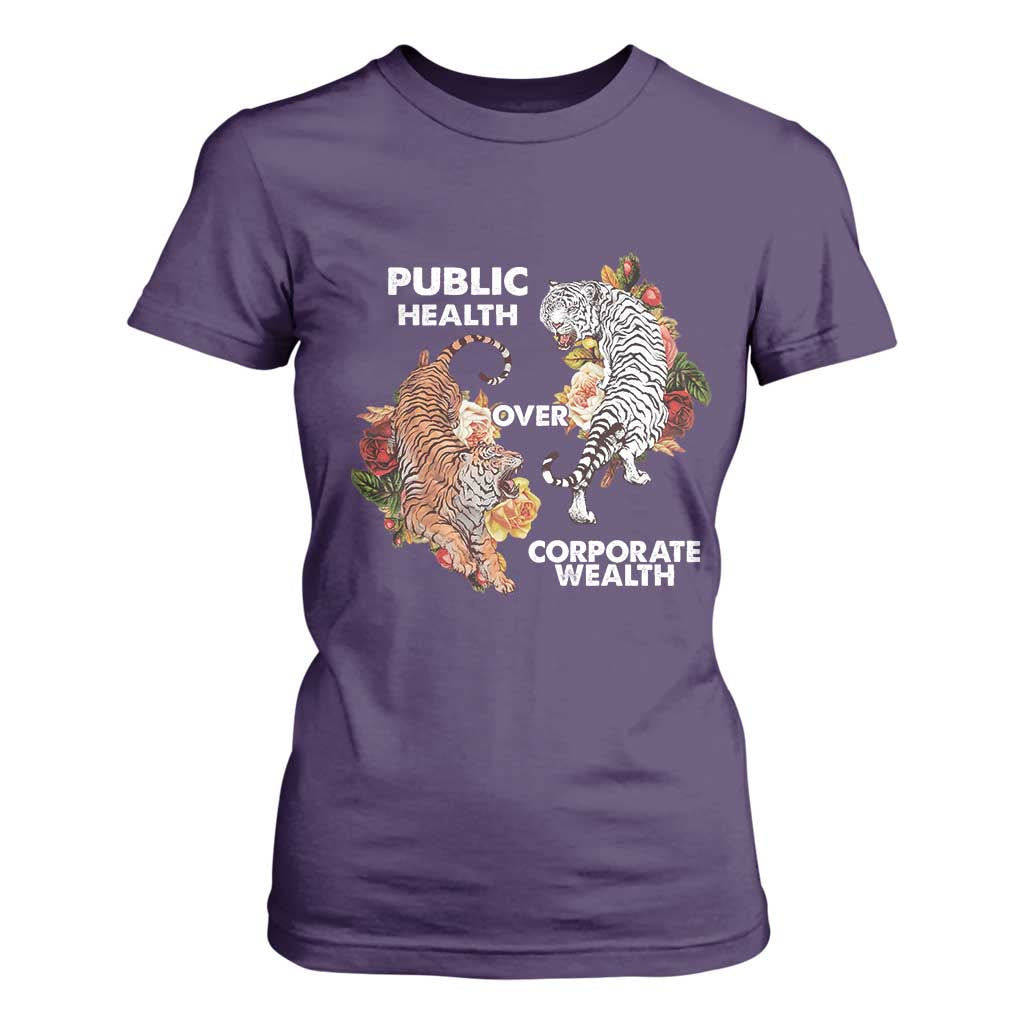 Public Health Over Corporate Wealth T Shirt For Women Social Justice Tiger TS11 Purple Print Your Wear