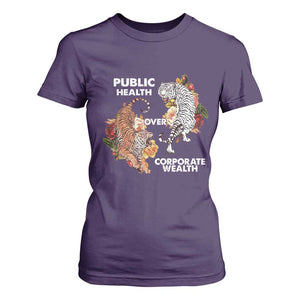 Public Health Over Corporate Wealth T Shirt For Women Social Justice Tiger TS11 Purple Print Your Wear