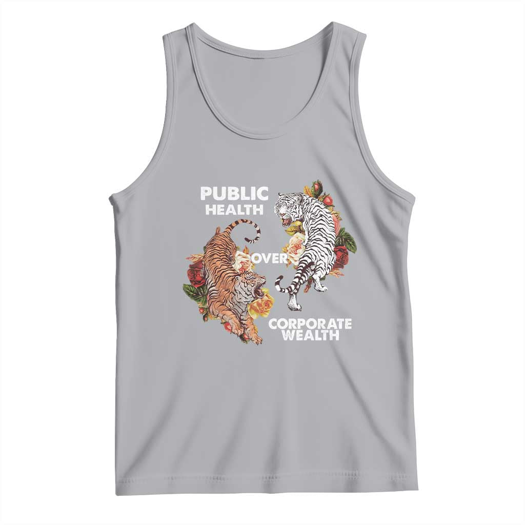 Public Health Over Corporate Wealth Tank Top Social Justice Tiger TS11 Athletic Heather Print Your Wear