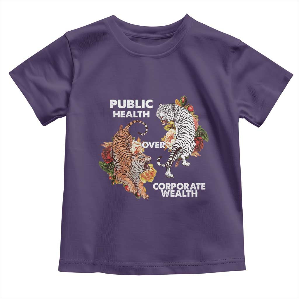 Public Health Over Corporate Wealth Toddler T Shirt Social Justice Tiger TS11 Purple Print Your Wear