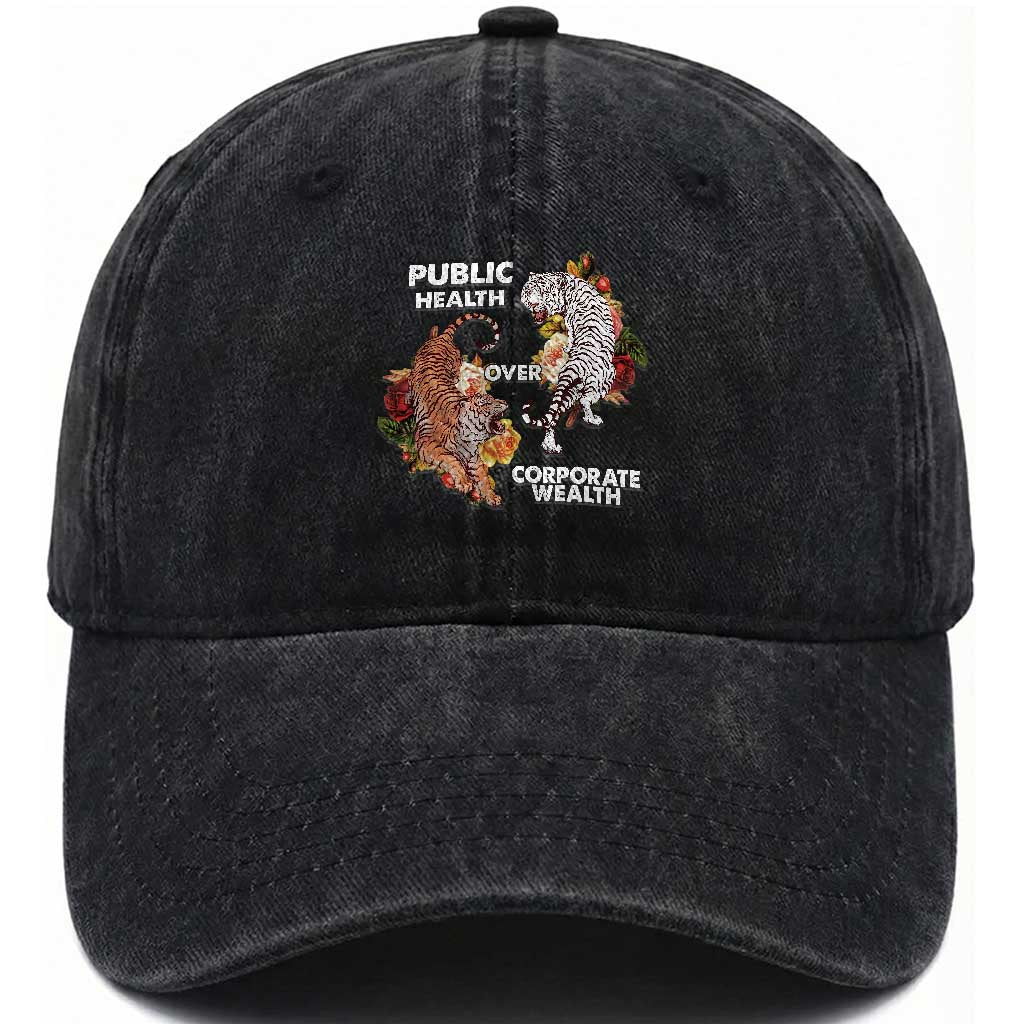 Public Health Over Corporate Wealth Washed Cotton Baseball Cap Social Justice Tiger TS11 Print Your Wear