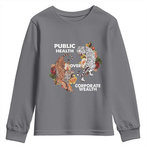 Public Health Over Corporate Wealth Youth Sweatshirt Social Justice Tiger TS11 Charcoal Print Your Wear