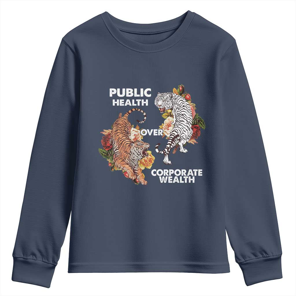 Public Health Over Corporate Wealth Youth Sweatshirt Social Justice Tiger TS11 Navy Print Your Wear
