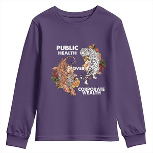 Public Health Over Corporate Wealth Youth Sweatshirt Social Justice Tiger TS11 Purple Print Your Wear