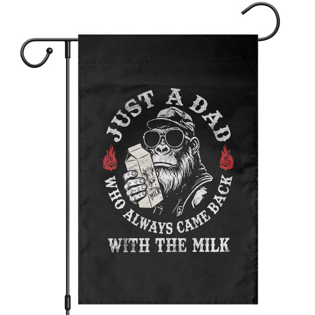 Just A Dad Who Always Came Back With The Milk Funny Bigfoot Father's Day Garden Flag TS11 Black Print Your Wear