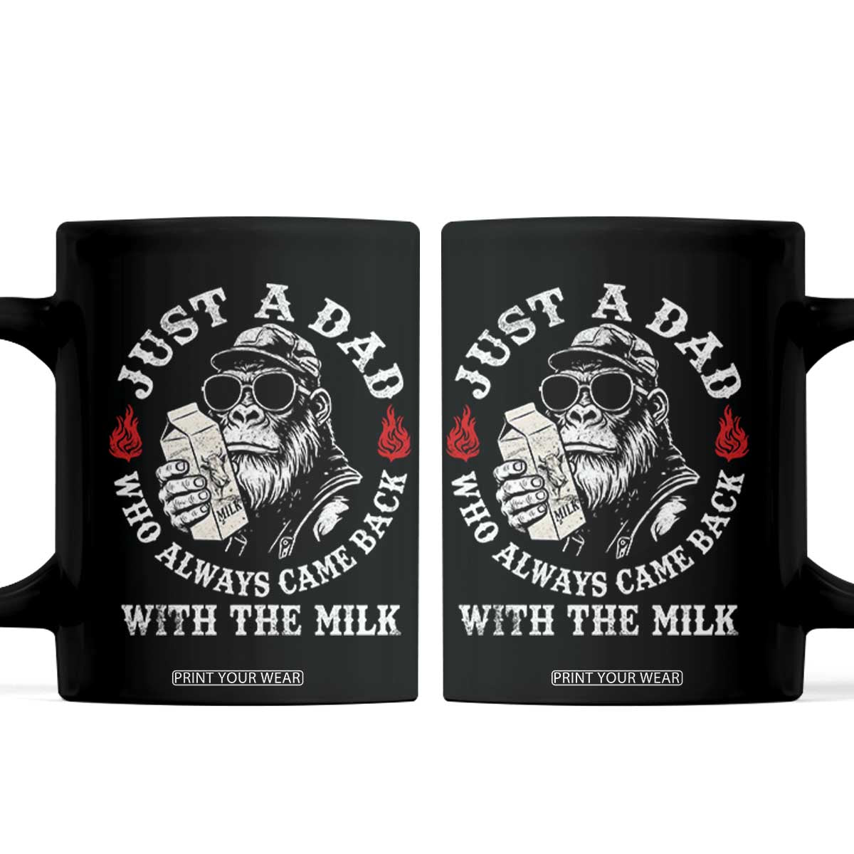 Just A Dad Who Always Came Back With The Milk Funny Bigfoot Father's Day Coffee Mug TS11 Black Print Your Wear