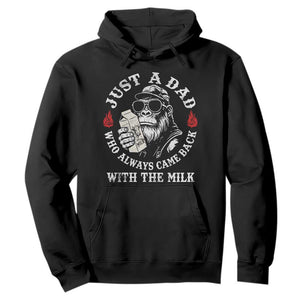 Just A Dad Who Always Came Back With The Milk Funny Bigfoot Father's Day Hoodie TS11 Black Print Your Wear