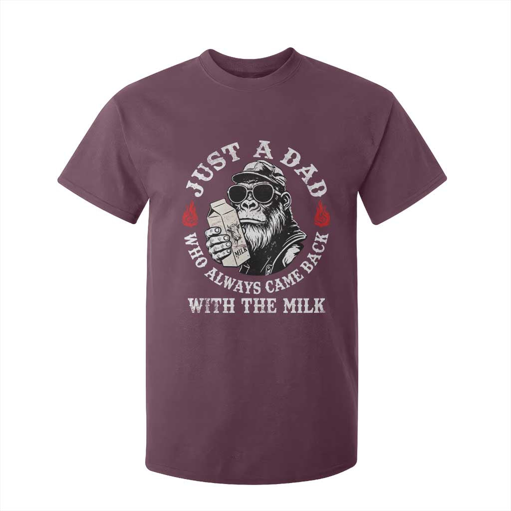 Just A Dad Who Always Came Back With The Milk Funny Bigfoot Father's Day T Shirt For Kid TS11 Maroon Print Your Wear