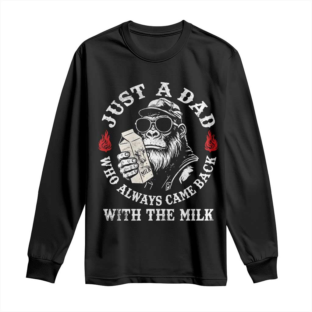 Just A Dad Who Always Came Back With The Milk Funny Bigfoot Father's Day Long Sleeve Shirt TS11 Black Print Your Wear