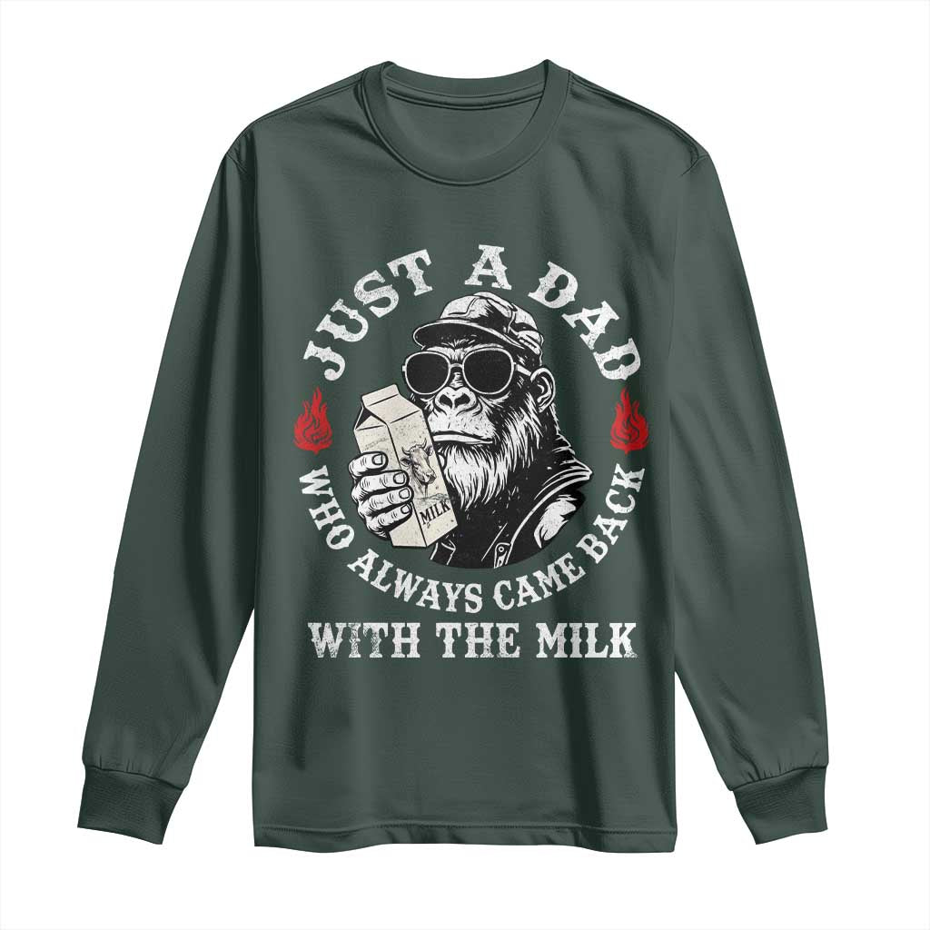 Just A Dad Who Always Came Back With The Milk Funny Bigfoot Father's Day Long Sleeve Shirt TS11 Dark Forest Green Print Your Wear