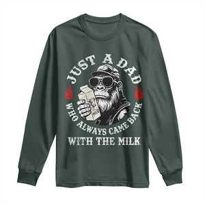 Just A Dad Who Always Came Back With The Milk Funny Bigfoot Father's Day Long Sleeve Shirt TS11 Dark Forest Green Print Your Wear