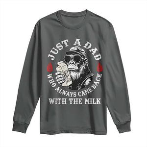 Just A Dad Who Always Came Back With The Milk Funny Bigfoot Father's Day Long Sleeve Shirt TS11 Dark Heather Print Your Wear