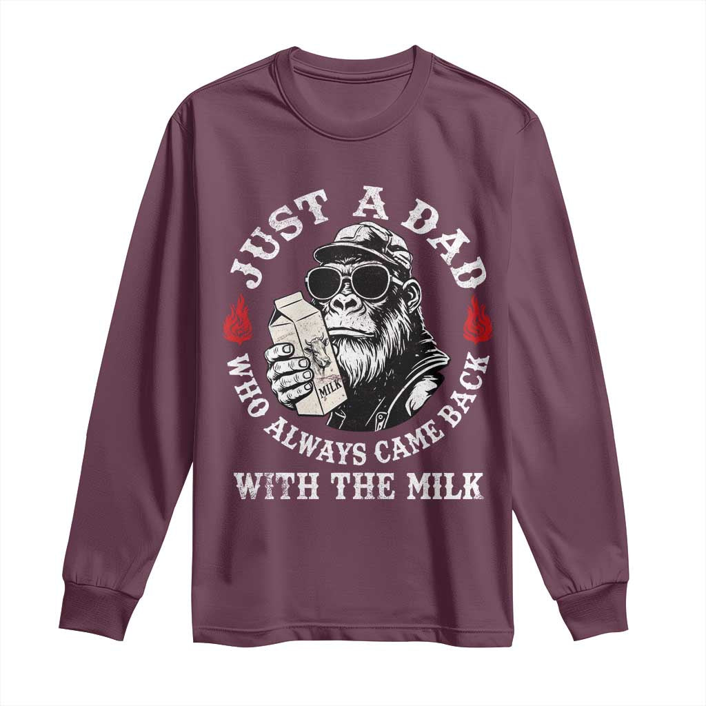 Just A Dad Who Always Came Back With The Milk Funny Bigfoot Father's Day Long Sleeve Shirt TS11 Maroon Print Your Wear